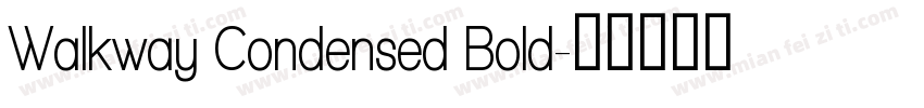 Walkway Condensed Bold字体转换